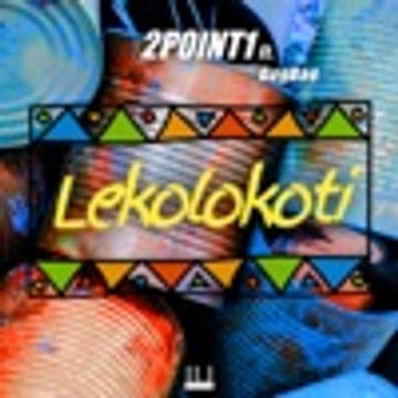 2Point1 - Lekolokoti (feat. GogBae)
