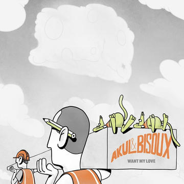 Akul & Bisoux - Want My Love