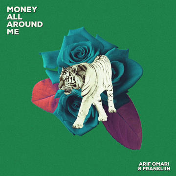 Arif Omari & Frankliin - Money All Around Me