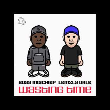 Boss Mischief - Wasting Time
