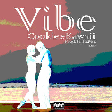 Cookiee Kawaii - Vibe, Pt. 3