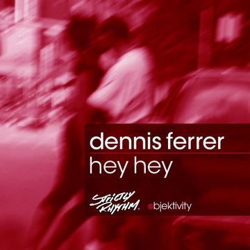 Dennis Ferrer - Hey Hey (DF's Attention Vocal Mix)