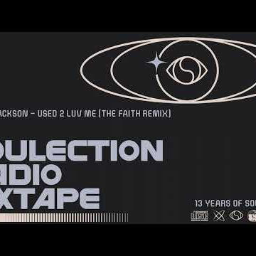 Jared Jackson - Used 2 Luv Me (The Faith Remix)