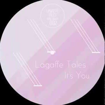 Lagaffe Tales - It's You (Original Mix)