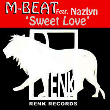 M-Beat - sweet Love ft Nazlyn