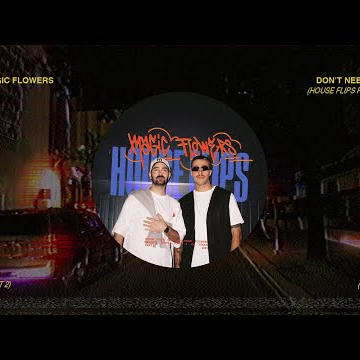 Magic Flowers - Don't Need It