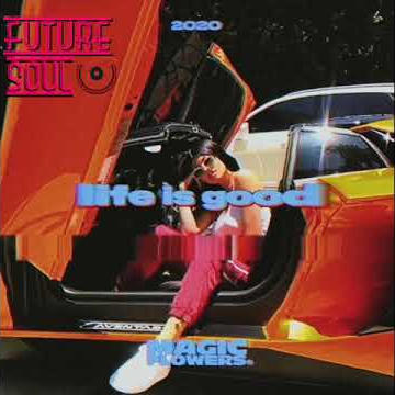 Magic Flowers - Life is Good