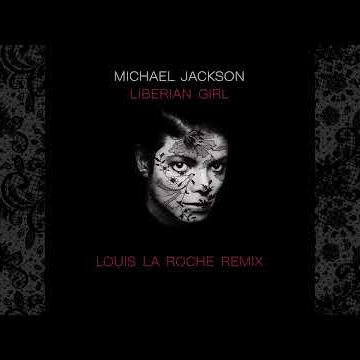 Michael Jackson - Liberian Girl (Louis La Roche Remix)