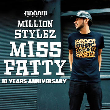 Million Stylez - Miss Fatty
