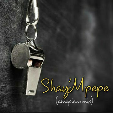 Muzzy D Pilot - Shay'mpempe amapiano mix (feat. Dj Mavuthela, Ribby De Dj & Rhino)