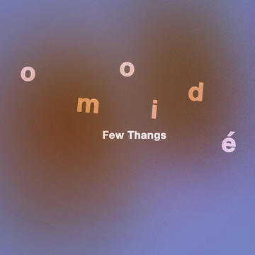 omoidé - Few Thangs