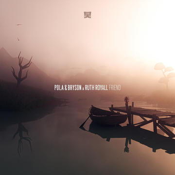 Pola & Bryson & Ruth Royall - Friend