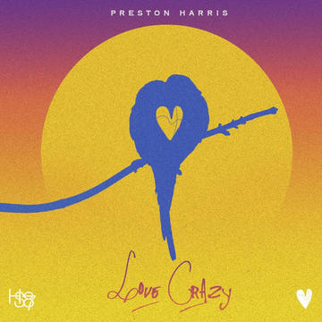Preston Harris - Love Crazy