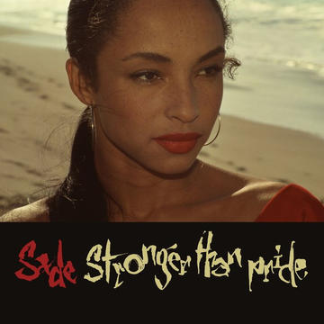 Sade - Love Is Stronger Than Pride