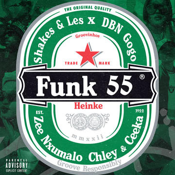 Shakes & Les, DBN Gogo & Zee Nxumalo - Funk 55 (feat. Ceeka RSA & Chley)