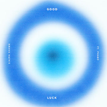 Siaira Shawn - Good Luck (feat. Phabo)