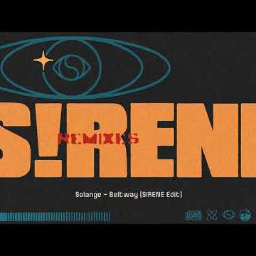 Solange - Beltway (S!RENE Edit)