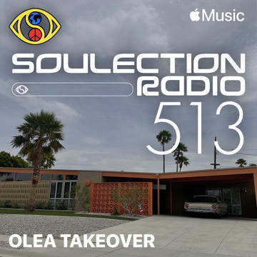 Soulection Radio Show #513 (Olea Takeover)