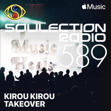 Soulection Radio Show #589 (Kirou Kirou Takeover)