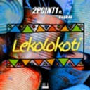 2Point1 - Lekolokoti (feat. GogBae)