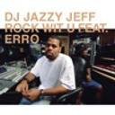 DJ Jazzy Jeff - Rock Wit U (feat. Erro) [Yoruba Dub Mix - Edit]