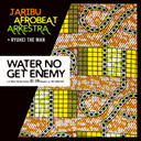 JariBu Afrobeat Arkestra - Water No Get Enemy (Cover)