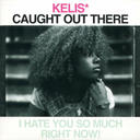 Kelis - Caught Out There (Single Radio Edit)