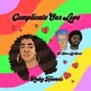 Ruby Francis - Complicate Our Love (feat. Blue Lab Beats)