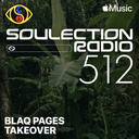 Soulection Radio Show #512 (Blaq Pages Takeover)