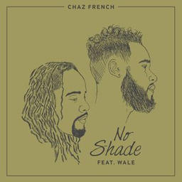No Shade ft. Wale