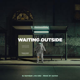 Waiting Outside (feat. Nu Kru & Kayso)