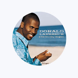 Donald Lawrence & The Tri-City Singers