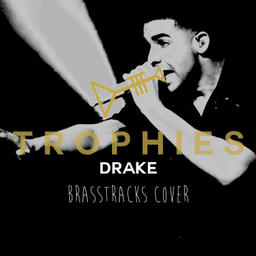 Trophies (Brasstracks Cover)