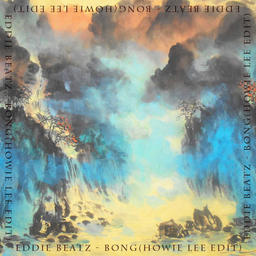 Bong (Howie Lee Edit)