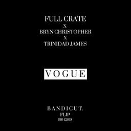 Vogue ft. Trinidad James & Bryn Christopher