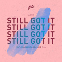 Still Got It (feat. naji, Olukara, Solis & Vada)