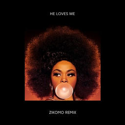 He Loves Me  (Zikomo Remix)