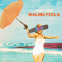 malibu feels (j robb remix)