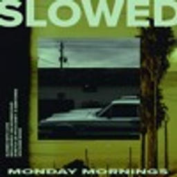 Monday Mornings [SLOW DAT SH*T]