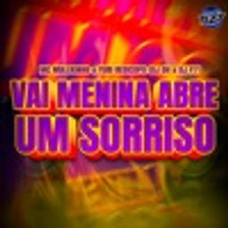 VAI MENINA ABRE UM SORRISO (feat. CLUB DA DZ7 & DJ P7)
