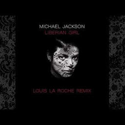 Liberian Girl (Louis La Roche Remix)