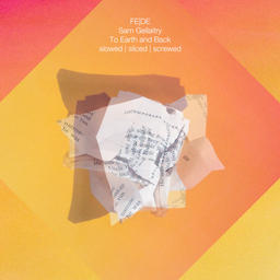 To Earth And Back (Fede’s Slowed, Sliced N Screwed