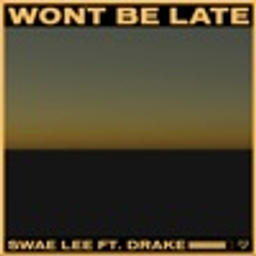 Won't Be Late (feat. Drake)