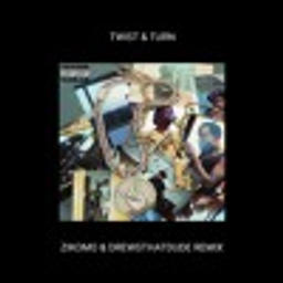 Twist & Turn (Zikomo & DrewsThatDude Remix)