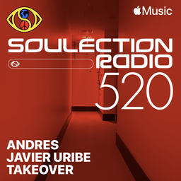 Soulection Radio Show #520 (Andres Javier Uribe Takeover)